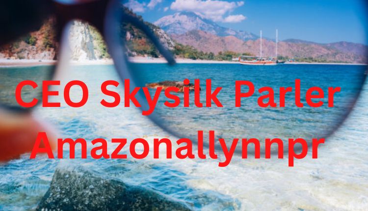 CEO Skysilk Parler Amazonallynnpr